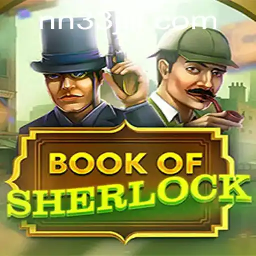 Discover the Intrigue of BookOfSherlock with NN33: A Riveting Gaming Experience